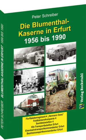 Die BLUMENTHAL-KASERNE in Erfurt 1956-1990 | Bundesamt für magische Wesen