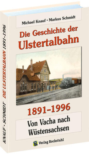 Die Geschichte der Ulstertalbahn 1891-1996 | Bundesamt für magische Wesen