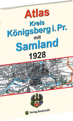 ATLAS Kreis Königsberg i. Pr. mit Samland 1928 | Bundesamt für magische Wesen