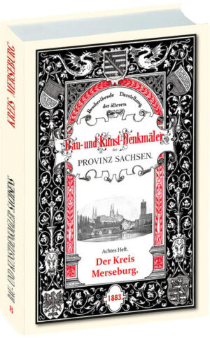 Bau- und Kunstdenkmäler des Kreises MERSEBURG 1883 | Bundesamt für magische Wesen