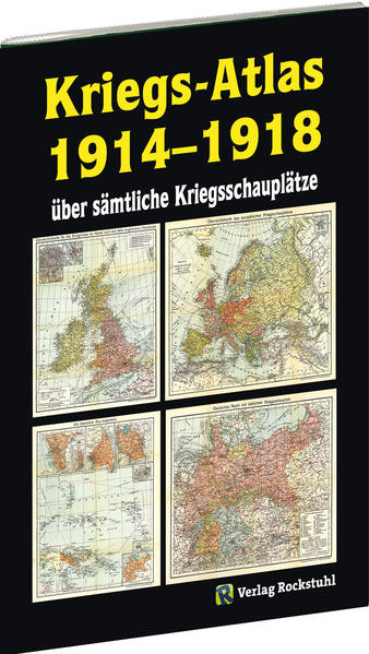 KRIEGS-ATLAS 1914-1918 - über sämtliche Kriegsschauplätze | Bundesamt für magische Wesen