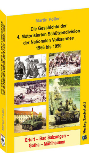 Die Geschichte der 4. Motorisierten Schützendivision der Nationalen Volksarmee 1956 bis 1990 | Bundesamt für magische Wesen