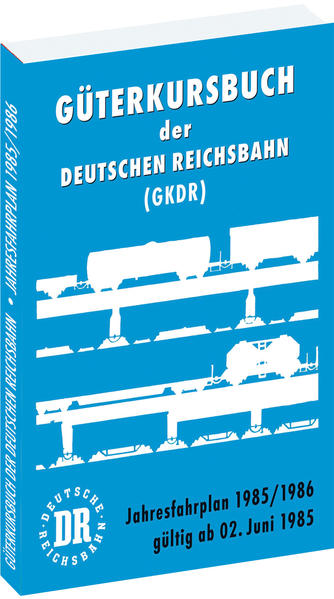 Güterkursbuch der Deutschen Reichsbahn (GKDR) 1985: 1986 | Bundesamt für magische Wesen