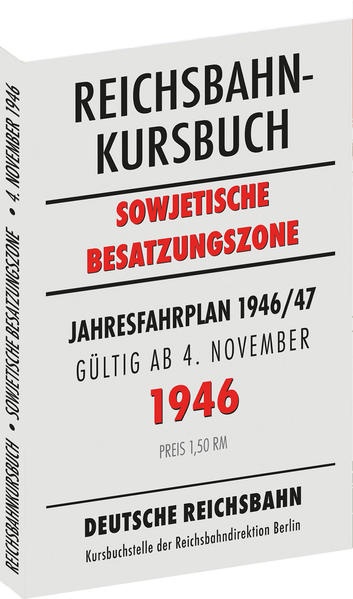Reichsbahnkursbuch der sowjetischen Besatzungszone - gültig ab 4. November 1946 | Bundesamt für magische Wesen