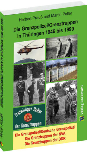 Die Grenzpolizei/Grenztruppen in Thüringen 1946 bis 1990 | Bundesamt für magische Wesen