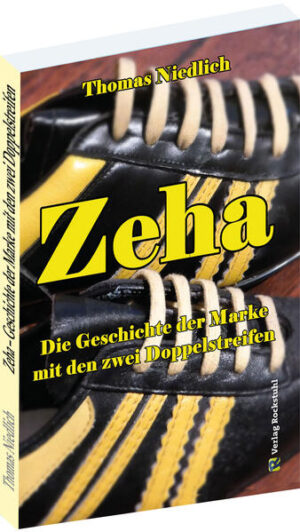 Zeha - Geschichte der Marke mit den zwei Doppelstreifen | Thomas Niedlich