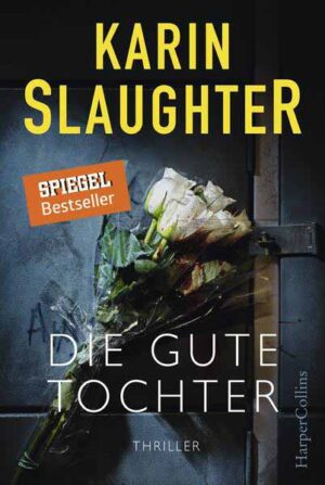 Die gute Tochter | Karin Slaughter