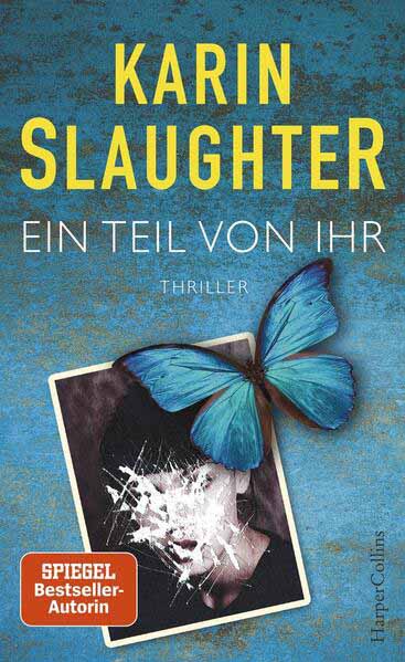 Ein Teil von ihr Thriller Neuerscheinung | Karin Slaughter