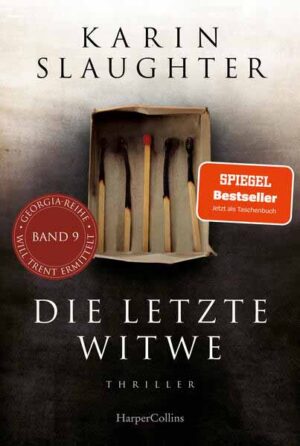 Die letzte Witwe SPIEGEL-Bestseller - »Angstzustände, Herzrasen und Schlaflosigkeit. Gäbe es eine Hall of Fame für Thriller, würde ich ihr dort einen Ehrenplatz einräumen!« Sebastian Fitzek | Karin Slaughter