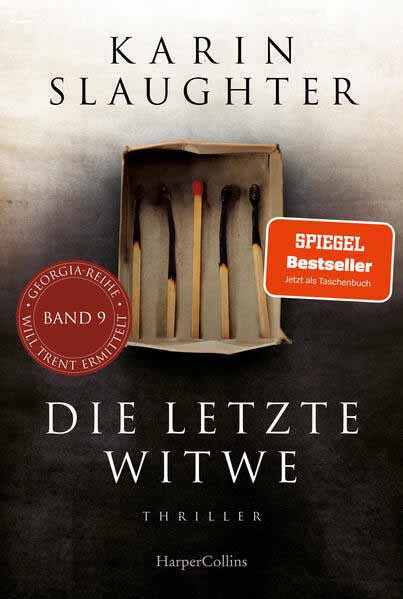 Die letzte Witwe SPIEGEL-Bestseller - »Angstzustände, Herzrasen und Schlaflosigkeit. Gäbe es eine Hall of Fame für Thriller, würde ich ihr dort einen Ehrenplatz einräumen!« Sebastian Fitzek | Karin Slaughter