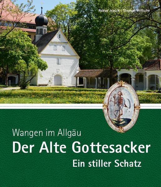 Wangen im Allgäu  Der Alte Gottesacker  Ein stiller Schatz | Bundesamt für magische Wesen