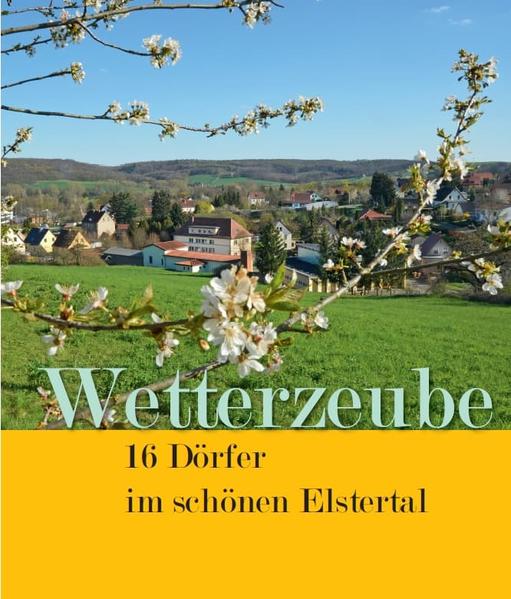 Wetterzeube  16 Dörfer im schönen Elstertal | Bundesamt für magische Wesen