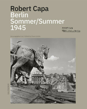 Robert Capa Berlin Sommer 1945 | Bundesamt für magische Wesen