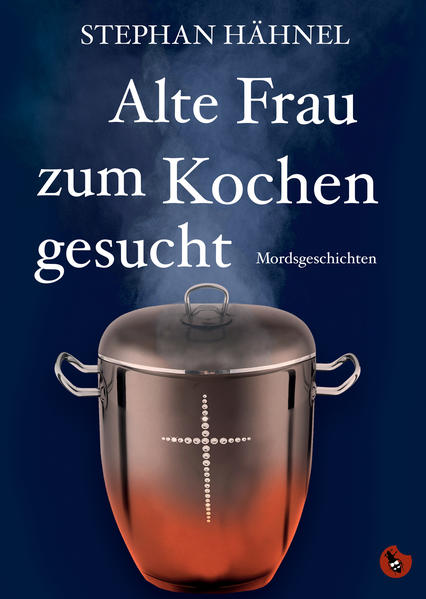 Alte Frau zum Kochen gesucht Mordsgeschichten | Stephan Hähnel