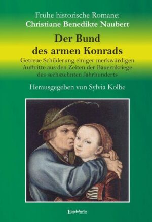 Frühe historische Romane: Christiane Benedikte Naubert: Der Bund des armen Konrads. Getreue Schilderung einiger merkwürdigen Auftritte aus den Zeiten der Bauernkriege des sechzehnten Jahrhunderts. Mit einem Nachwort von Sylvia Kolbe. - Der hier vorliegende erste deutsche Bauernkriegsroman erschien im Jahre 1795. Florian Geyer und Herzog Ulrich von Württemberg, Götz von Berlichingen und Georg III. Truchseß von Waldburg-Zeil, Martin Luther und Thomas Müntzer - sie und viele andere sind Handelnde dieses Romans. Mahnend schrieb 1795 die Schriftstellerin Christiane Benedikte Naubert auf den ersten Seiten ihres Buches: Aus der Geschichte aller Zeiten ertönt den Unterdrückten und den Unterdrückern eine Warnungsstimme, welche sie nicht verhören dürfen