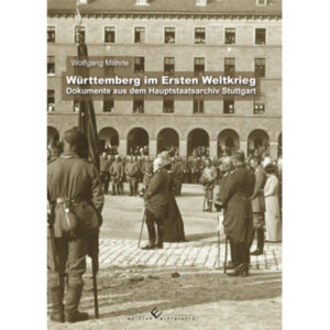 Württemberg im Ersten Weltkrieg | Bundesamt für magische Wesen