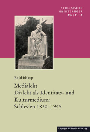 Medialekt. Dialekt als Identitäts- und Kulturmedium: Schlesien 1830-1945 | Bundesamt für magische Wesen