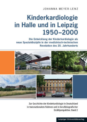 Kinderkardiologie in Halle und Leipzig 1950-2000 | Bundesamt für magische Wesen
