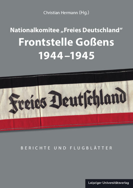 Nationalkomitee Freies Deutschland Frontstelle Goßens 1944-1945 | Bundesamt für magische Wesen