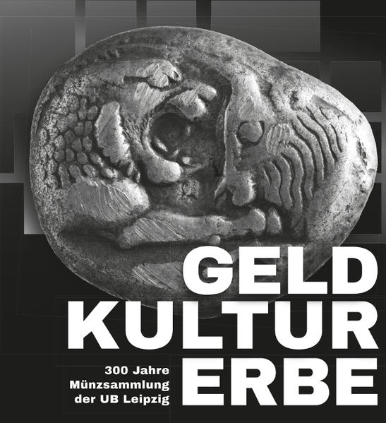 GELDKULTURERBE. 300 Jahre Münzsammlung der UB Leipzig | Bundesamt für magische Wesen