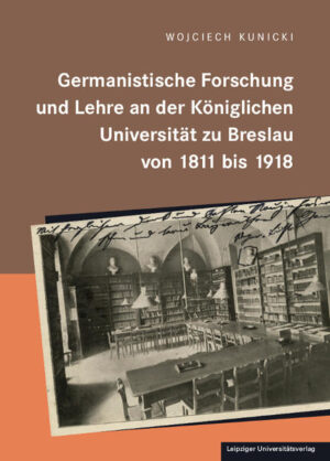 Germanistische Forschung und Lehre an der königlichen Universität zu Breslau von 1811 bis 1918 | Bundesamt für magische Wesen
