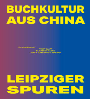 Buchkultur aus China  Leipziger Spuren | Bundesamt für magische Wesen