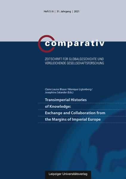 Transimperial Histories of Knowledge: Exchange and Collaboration from the Margins of Imperial Europe | Claire Louise Blaser, Monique Ligtenberg, Josephine Selander