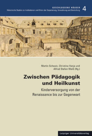 Zwischen Pädagogik und Heilkunst | Martin Scheutz, Christina Vanja, Alfred Stefan Weiß