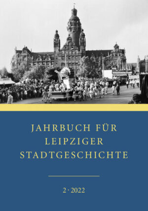 Jahrbuch für Leipziger Stadtgeschichte | Markus Cottin, Uwe John