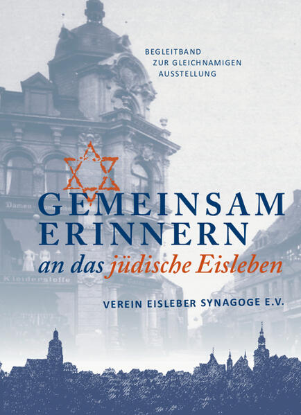 Gemeinsam erinnern an das jüdische Eisleben | Monika Gibas