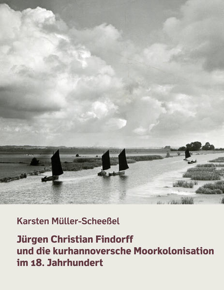 Jürgen Christian Findorff und die kurhannoversche Moorkolonisation im 18. Jahrhundert | Bundesamt für magische Wesen