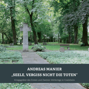 "Seele, vergiss nicht die Toten" | Andreas Manier