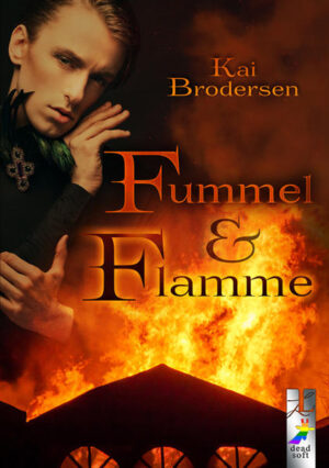 Fummel und Flamme | Kai Brodersen