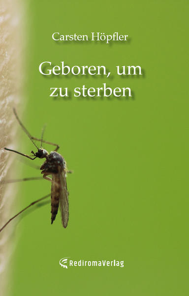 Geboren, um zu sterben | Carsten Höpfler