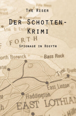 Der Schotten-Krimi Spionage in Rosyth | The Riser