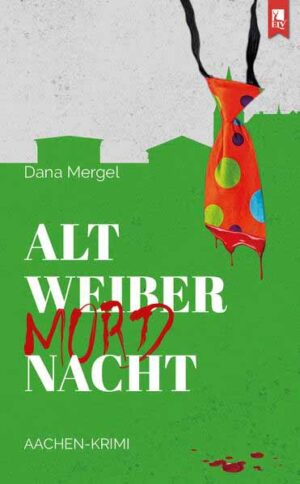 Altweibermordnacht Aachen-Krimi | Dana Mergel