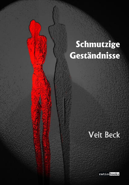 Schmutzige Geständnisse | Veit Beck