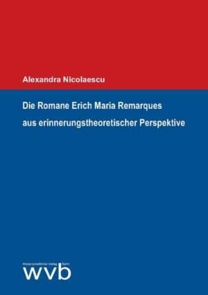 Die Romane Erich Maria Remarques aus erinnerungstheoretischer Perspektive | Bundesamt für magische Wesen