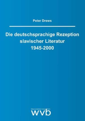 Die deutschsprachige Rezeption slavischer Literatur 1945-2000 | Bundesamt für magische Wesen