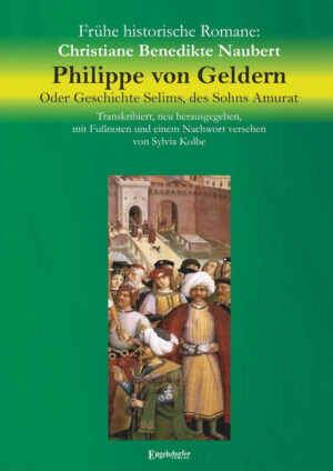 Frühe historische Romane Christiane Benedikte Naubert: Philippe von Geldern. Oder Geschichte Selims, des Sohns Amurat. Mit einem Nachwort von Sylvia Kolbe Das Herzogtum Geldern - wer kennt es noch? Die Leipziger Schriftstellerin Christiane Benedikte Naubert lässt es für uns auferstehen, ebenso wie das christliche Konstantinopel um 1453, Ungarn, Raszien und Rumänien zu Zeiten von Dracul und Durad Branković und das Burgund von Karl dem Kühnen. Wir treffen auf den ungarischen Fürsten Johann Hunyadi und seinen Sohn, den späteren König Matthias Corvinus. Auch die Höfe des böhmischen Königs Georg von Podiebrad und des Kaisers Friedrich III. in Wien sind Aufenthaltsorte von Sultan Murads Sohn. Durch List war er dem Mordversuch durch seinen Bruder, Mehmet den Eroberer, entkommen und wächst im christlichen - aber keinesfalls friedlichen - Abendland in der zweiten Hälfte des 15. Jahrhunderts auf. Christiane Benedikte Naubert (1752 - 1819) veröffentlichte »Philippe von Geldern. Oder Geschichte Selims, des Sohns Amurat« 1792 anonym im Leipziger Verlag Weygand. Sie gilt als die Begründerin des modernen historischen Romans in Europa