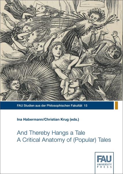 And Thereby Hangs a Tale.: A Critical Anatomy of (Popular) Tales | Christian Krug, Ina Habermann