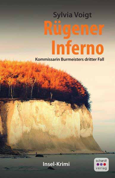 Rügener Inferno Kommissarin Burmeisters dritter Fall. Insel-Krimi | Sylvia Voigt