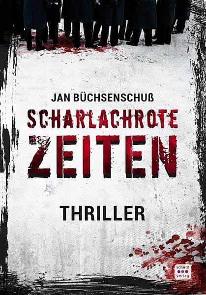 Scharlachrote Zeiten | Jan Büchsenschuß