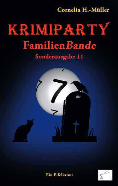 Krimiparty Sonderausgabe 11: FamilienBande ein Eifelkrimi | Cornelia H.-Müller