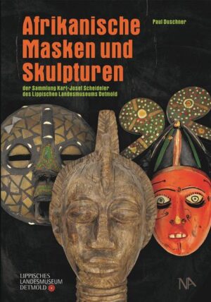 Afrikanische Masken und Skulpturen der Sammlung Karl-Josef Scheideler des Lippischen Landesmuseums Detmold | Bundesamt für magische Wesen