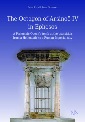 The Octagon of Arsinoë IV in Ephesos | Ernst Rudolf, Peter Scherrer