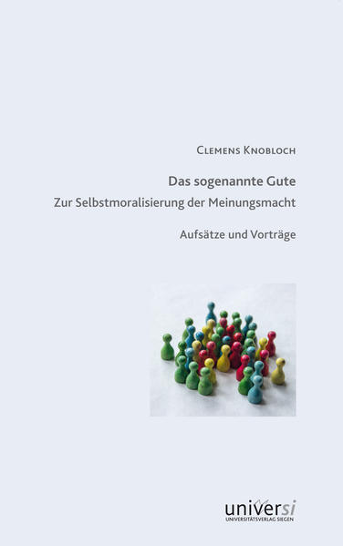 Das sogenannte Gute. Zur Selbstmoralisierung der Meinungsmacht | Bundesamt für magische Wesen