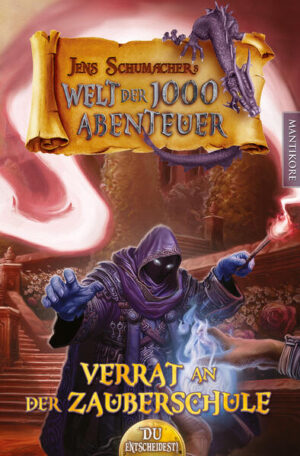 Die Welt der 1000 Abenteuer - Verrat in der Zauberschule: Ein Fantasy-Spielbuch | Bundesamt für magische Wesen