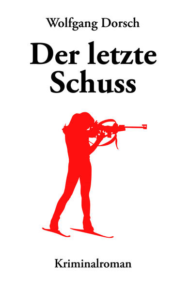 Der letzte Schuss | Wolfgang Dorsch