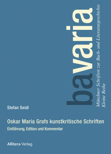 Oskar Maria Grafs kunstkritische Schriften | Bundesamt für magische Wesen